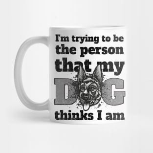 Striving to Meet My Dog's Expectations Mug